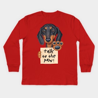 Cute Awesome Doxie Black Dachshund Talk to the Paw Kids Long Sleeve T-Shirt